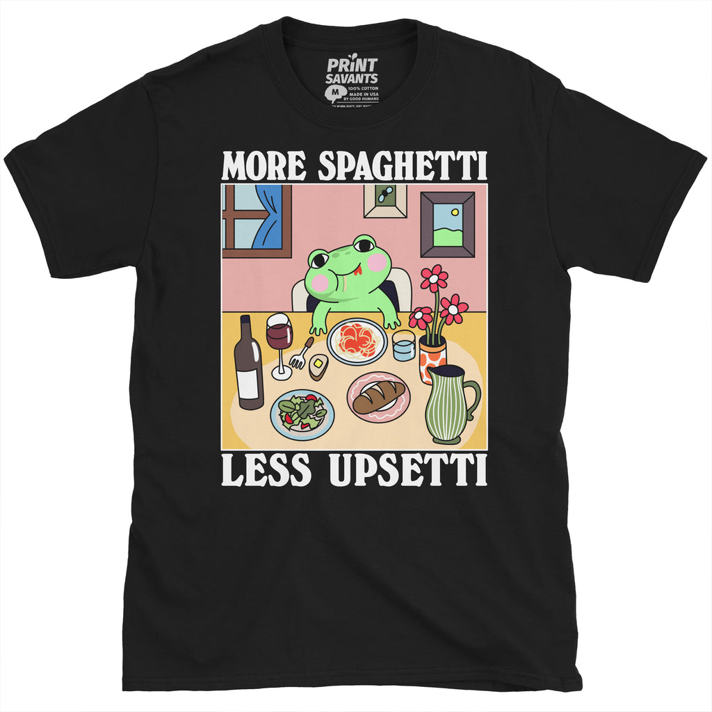 More Spaghetti Less Upsetti Frog T-Shirt