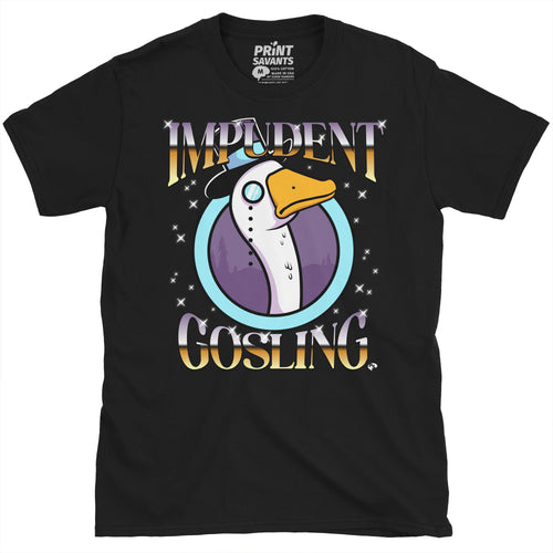 Impudent Gosling Silly Goose T-Shirt
