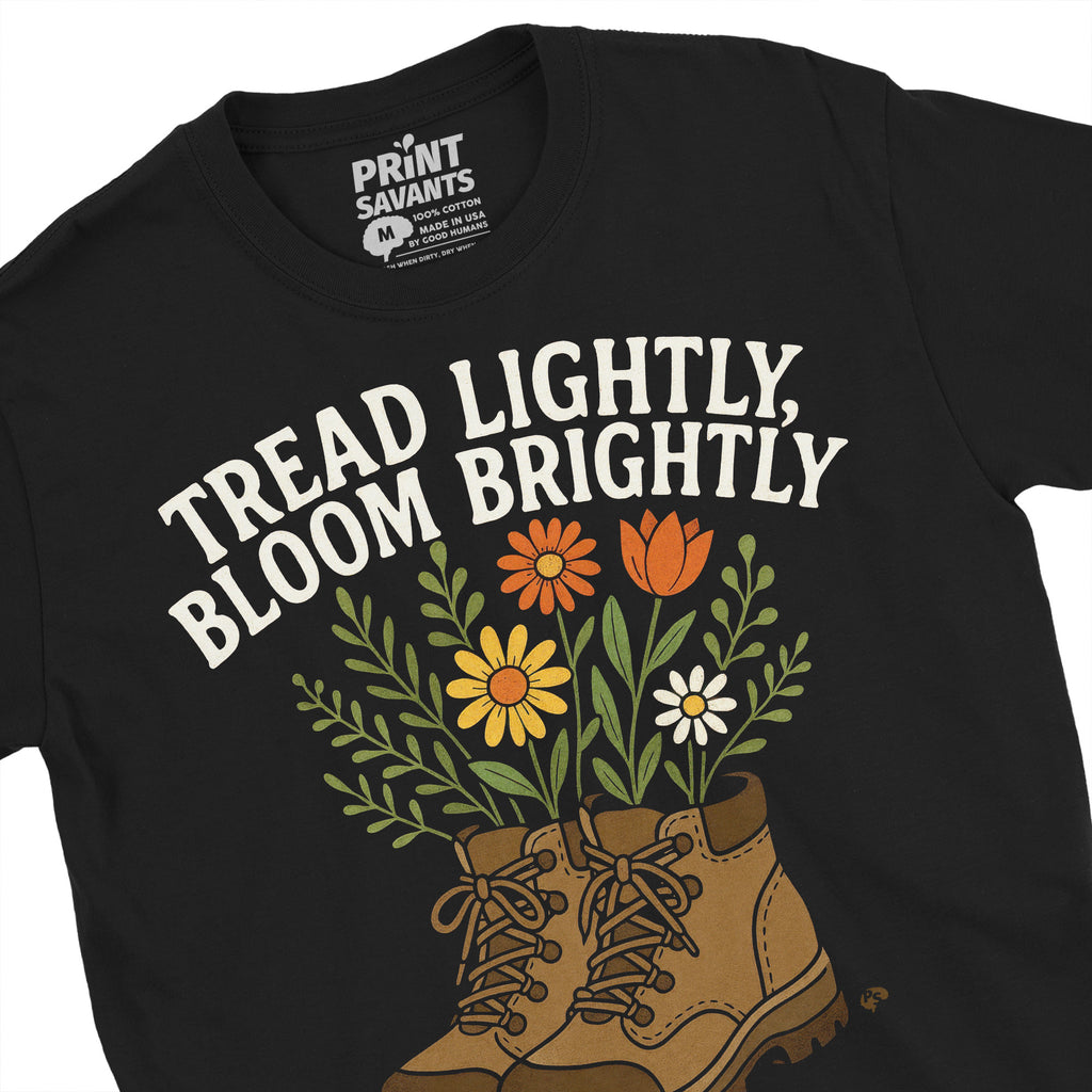 Tread Lightly Bloom Brightly Hiking T-Shirt