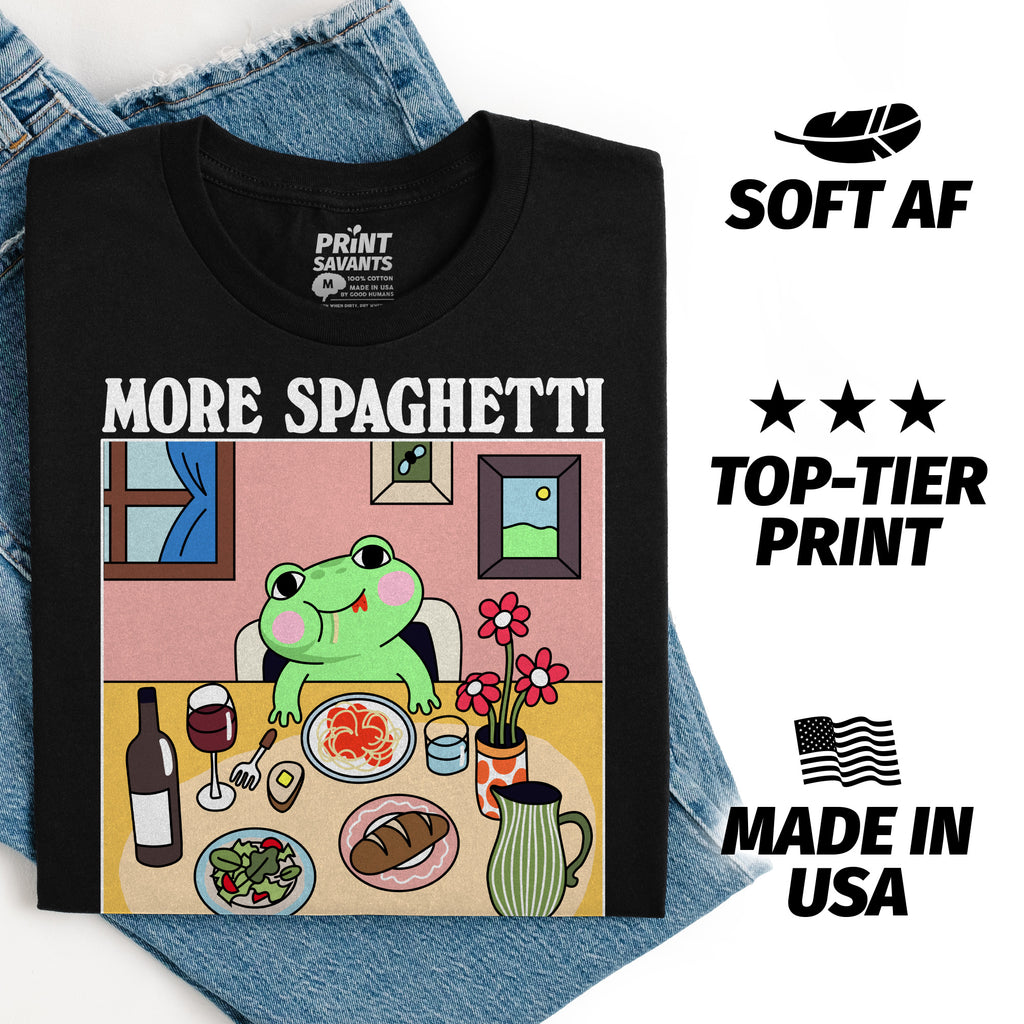 More Spaghetti Less Upsetti Frog T-Shirt