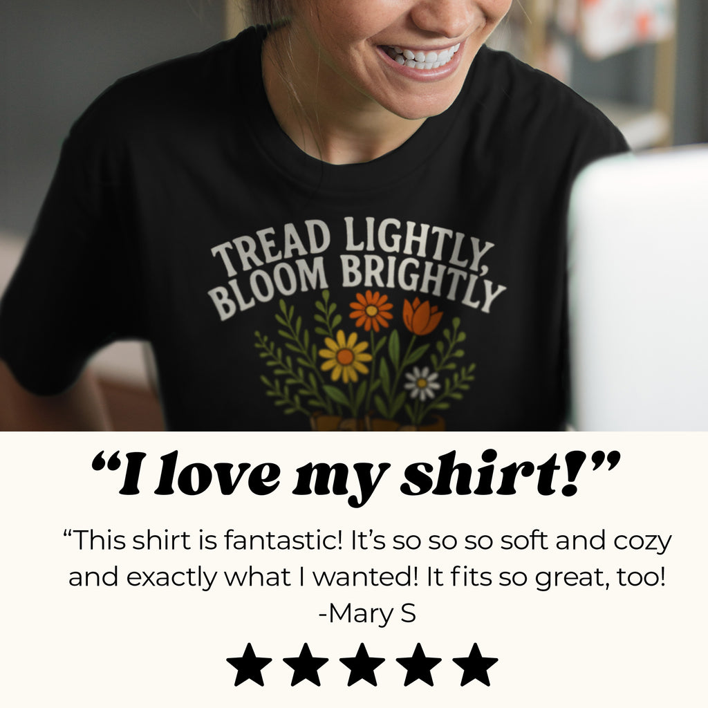 Tread Lightly Bloom Brightly Hiking T-Shirt